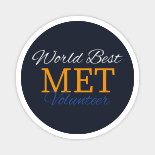 World best MET volunteer Magnet